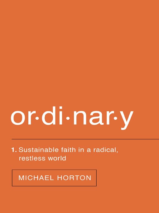 Title details for Ordinary by Michael Horton - Available
